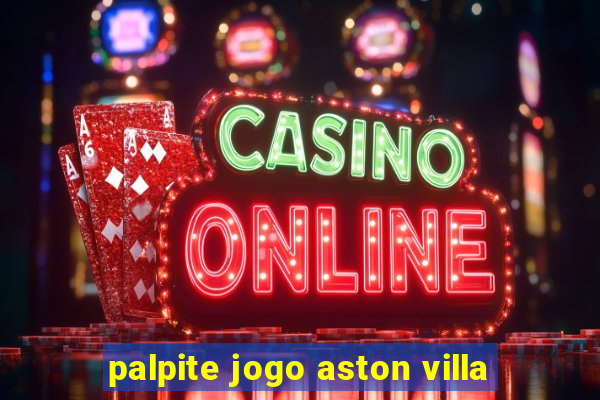 palpite jogo aston villa